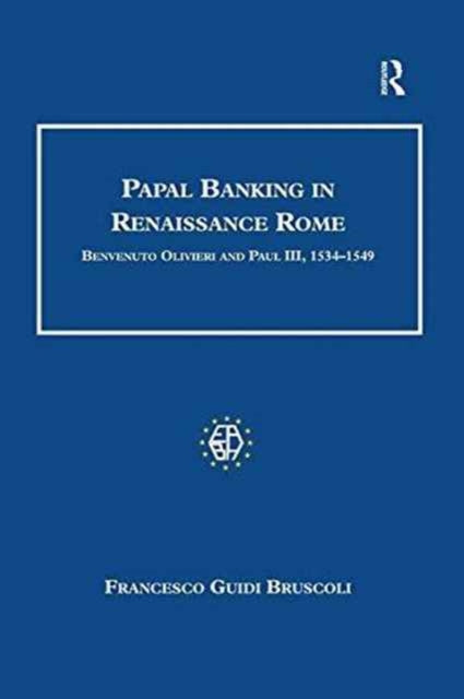 Book cover of: Papal Banking in Renaissance Rome. By: Francesco Guidi Bruscoli
