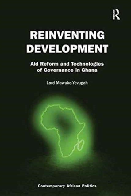 Book cover of: Reinventing Development. By: Lord Mawuko-Yevugah