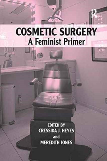 Book cover of: Cosmetic Surgery. By: Cressida J. Heyes