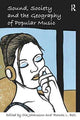Book cover of: Sound, Society and the Geography of Popular Music. By: Thomas L. Bell