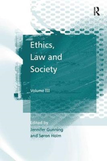 Book cover of: Ethics, Law and Society. By: Soren Holm