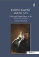 Book cover of: Empress Eugenie and the Arts. By: Alison McQueen