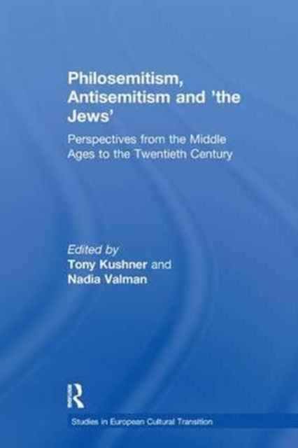 Book cover of: Philosemitism, Antisemitism and 'the Jews'. By: Tony Kushner