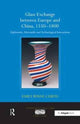 Book cover of: Glass Exchange between Europe and China, 1550–1800. By: Emily Byrne Curtis