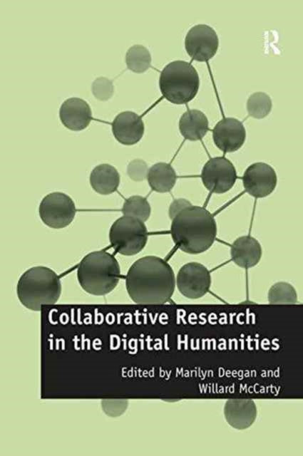 Book cover of: Collaborative Research in the Digital Humanities. By: Willard McCarty