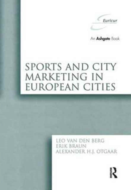 Book cover of: Sports and City Marketing in European Cities. By: Leo van den Berg