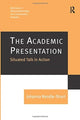 Book cover of: Academic Presentation: Situated Talk in Action. By: Johanna Rendle-Short