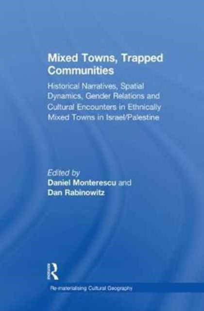Book cover of: Mixed Towns, Trapped Communities. By: Daniel Monterescu