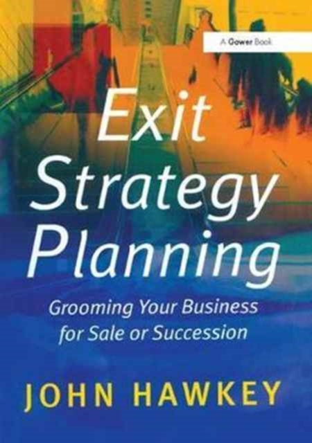 Book cover of: Exit Strategy Planning. By: John Hawkey