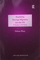 Book cover of: Regulating Marriage Migration into the UK. By: Helena Wray