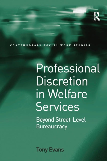 Book cover of: Professional Discretion in Welfare Services. By: Tony Evans