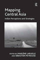 Book cover of: Mapping Central Asia. By: Sébastien Peyrouse