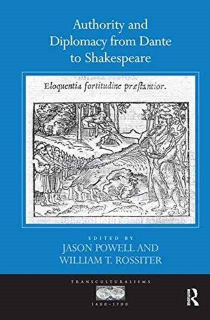 Book cover of: Authority and Diplomacy from Dante to Shakespeare. By: Jason Powell