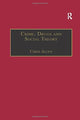 Book cover of: Crime, Drugs and Social Theory. By: Chris Allen