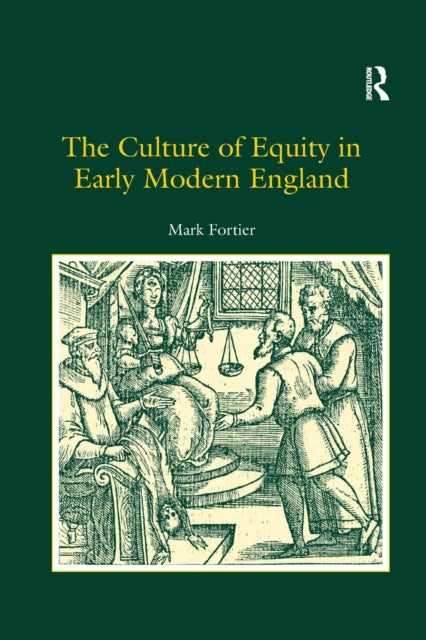 Book cover of: Culture of Equity in Early Modern England. By: Mark Fortier