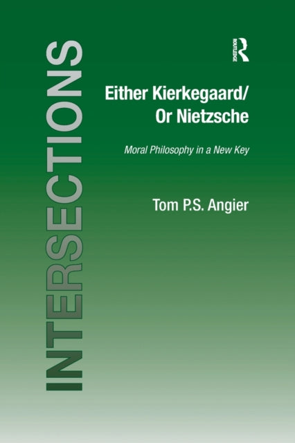 Book cover of: Either Kierkegaard/Or Nietzsche. By: Tom P. S. Angier