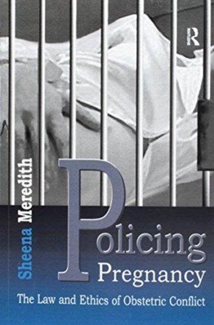 Book cover of: Policing Pregnancy. By: Sheena Meredith