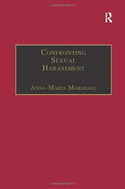 Book cover of: Confronting Sexual Harassment. By: Anna-Maria Marshall