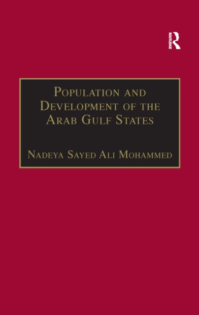 Book cover of: Population and Development of the Arab Gulf States. By: Nadeya Sayed Ali Mohammed