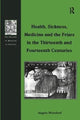 Book cover of: Health, Sickness, Medicine and the Friars in the Thirteenth and Fourteenth Centuries. By: Angela Montford