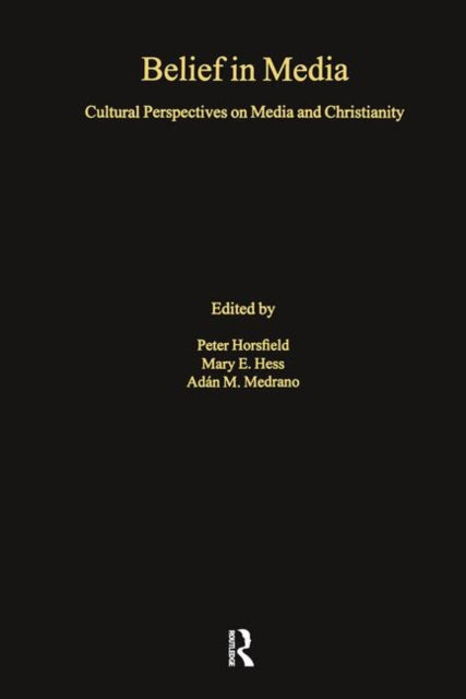 Book cover of: Belief in Media. By: Mary E. Hess