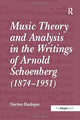 Book cover of: Music Theory and Analysis in the Writings of Arnold Schoenberg (1874–1951). By: Norton Dudeque