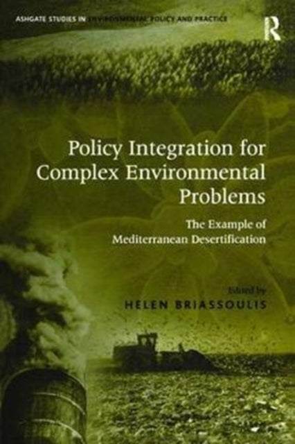 Book cover of: Policy Integration for Complex Environmental Problems. By: Helen Briassoulis