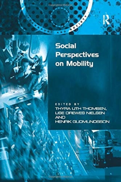 Book cover of: Social Perspectives on Mobility. By: Lise Drewes Nielsen