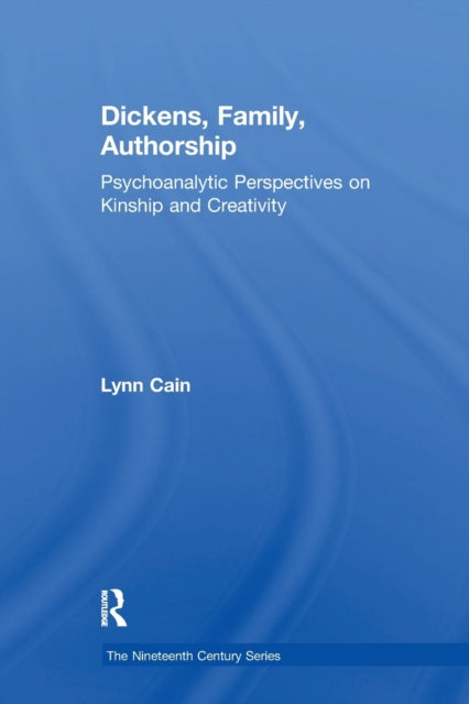 Book cover of: Dickens, Family, Authorship. By: Lydia Cain