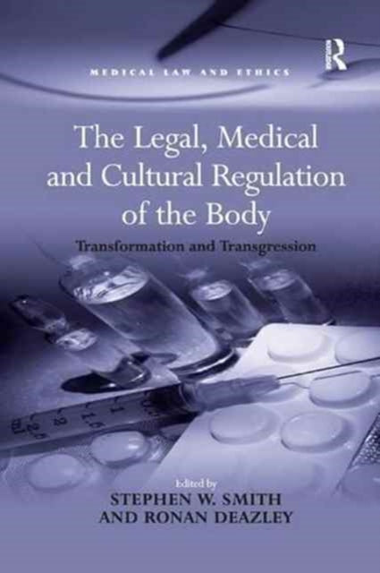 Book cover of: Legal, Medical and Cultural Regulation of the Body. By: Stephen W. Smith