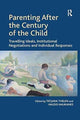 Book cover of: Parenting After the Century of the Child. By: Tatjana Thelen