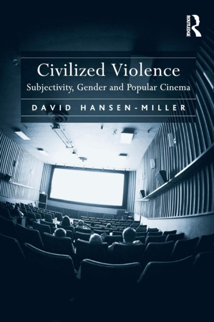 Book cover of: Civilized Violence. By: David Hansen-Miller