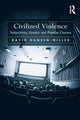 Book cover of: Civilized Violence. By: David Hansen-Miller