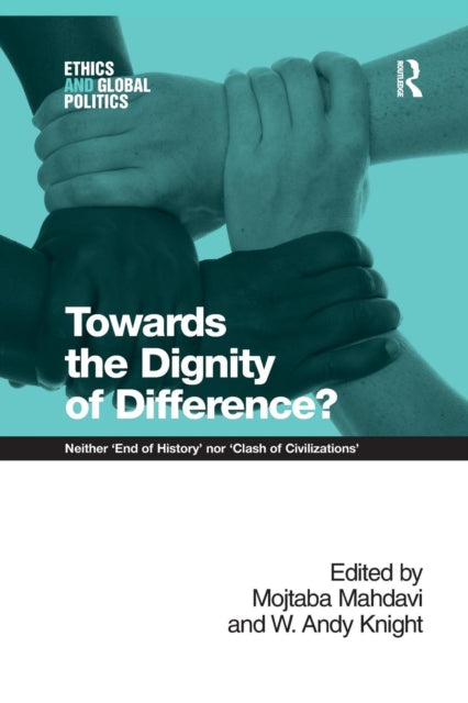 Book cover of: Towards the Dignity of Difference?. By: Mojtaba Mahdavi