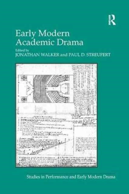 Book cover of: Early Modern Academic Drama. By: Paul D. Streufert