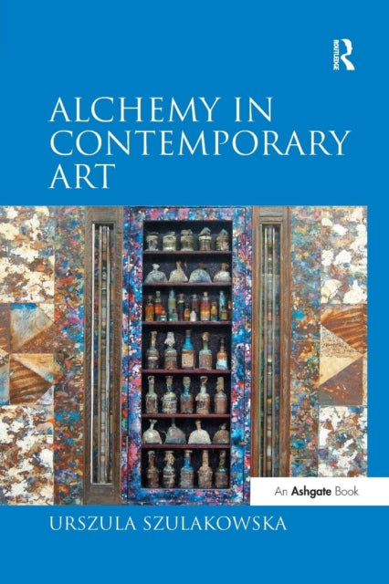 Book cover of: Alchemy in Contemporary Art. By: Urszula Szulakowska