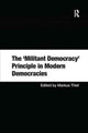 Book cover of: 'Militant Democracy' Principle in Modern Democracies. By: Markus Thiel