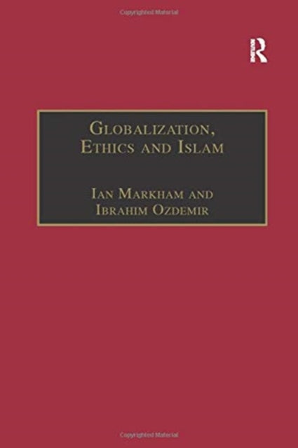 Book cover of: Globalization, Ethics and Islam. By: Ibrahim Ozdemir