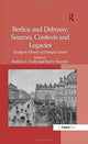 Book cover of: Berlioz and Debussy: Sources, Contexts and Legacies. By: Kerry Murphy