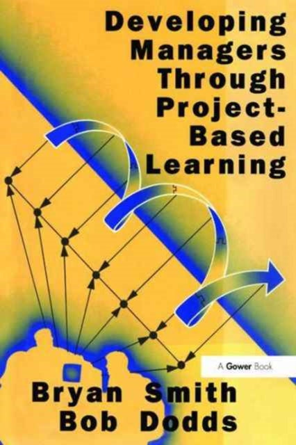 Book cover of: Developing Managers Through Project-Based Learning. By: Bryan Smith