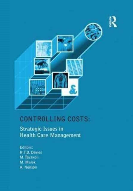 Book cover of: Controlling Costs: Strategic Issues in Health Care Management. By: Huw T. O. Davies