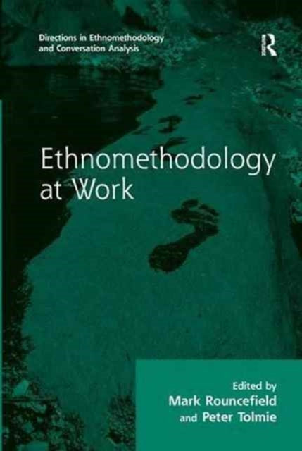 Book cover of: Ethnomethodology at Work. By: Peter Tolmie