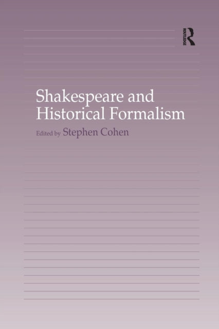 Book cover of: Shakespeare and Historical Formalism. By: Stephen Cohen