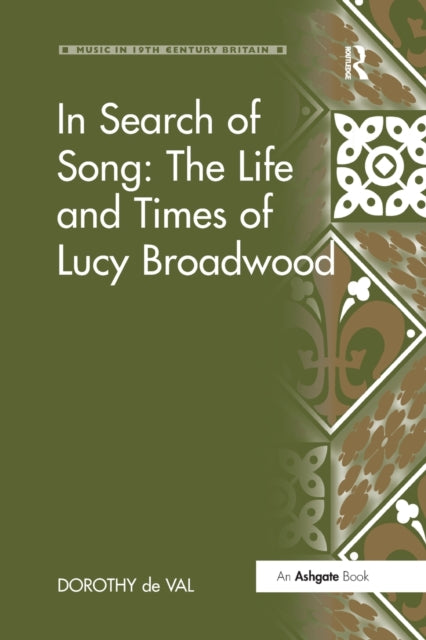 Book cover of: In Search of Song: The Life and Times of Lucy Broadwood. By: Dorothy De Val