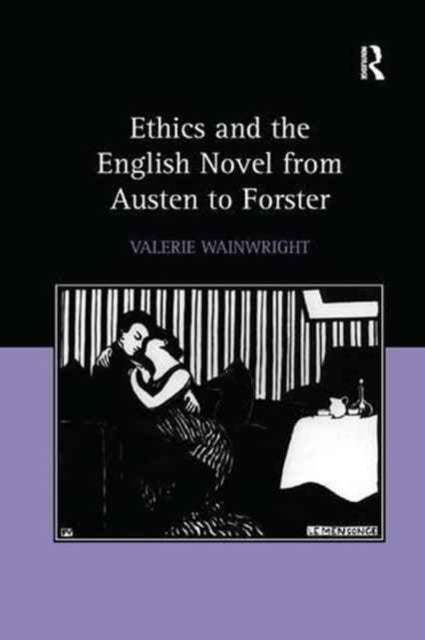 Book cover of: Ethics and the English Novel from Austen to Forster. By: Valerie Wainwright
