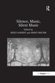 Book cover of: Silence, Music, Silent Music. By: Jenny Doctor