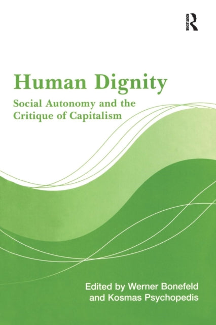 Book cover of: Human Dignity. By: Werner Bonefeld