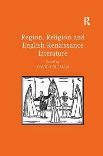 Book cover of: Region, Religion and English Renaissance Literature. By: David Coleman