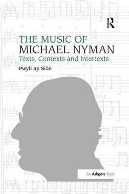 Book cover of: Music of Michael Nyman. By: Pwyll Ap Sion
