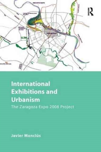 Book cover of: International Exhibitions and Urbanism. By: Javier Monclus